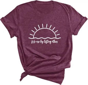 We Rise by Lifting Others Unisex T Shirt - Inspirational Graphic T-Shirts, Stylish Casual Men & Women Tops, Novelty Tee Shirt