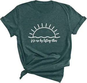 We Rise by Lifting Others Unisex T Shirt - Inspirational Graphic T-Shirts, Stylish Casual Men & Women Tops, Novelty Tee Shirt